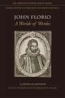 John Florio: A Worlde of Wordes (Lorenzo Da Ponte Italian Library) By Hermann W. Haller Cover Image