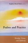 Psalms and Practice: Worship, Virtue, and Authority (Piecing Together) By Stephen Breck Reid (Editor) Cover Image
