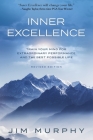 Inner Excellence: Train Your Mind for Extraordinary Performance and the Best Possible life Cover Image