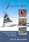 Song of the Alpine: The Rocky Mountain Tundra Through the Seasons By Joyce Gellhorn Cover Image