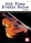 Old Time Fiddle Solos By Mel Bay Cover Image