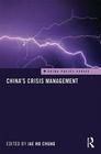 China's Crisis Management (China Policy #20) By Jae Ho Chung (Editor) Cover Image