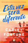 Esta vez será diferente / This Summer Will Be Different By Carley Fortune Cover Image