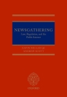 Newsgathering: Law, Regulation and the Public Interest By Gavin Millar Qc, Andrew Scott Cover Image