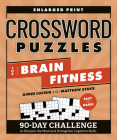 Crossword Puzzles for Brain Fitness: 90-Day Challenge to Sharpen the Mind and Strengthen Cognitive Skills (Brain Fitness Puzzle Games) By Aimee Lucido, Matthew Stock Cover Image