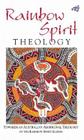 Rainbow Spirit Theology: Toward an Australian Aboriginal Theology By Rainbow Spirit Elders Cover Image