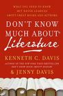 Don't Know Much About® Literature: What You Need to Know but Never Learned About Great Books and Authors (Don't Know Much About Series) By Kenneth C. Davis Cover Image