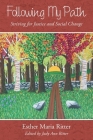 Following My Path: Striving for Justice and Social Change By Esther Maria Ritter, Judy Ann Ritter (Editor) Cover Image