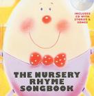 The Nursery Rhyme Songbook [With CD (Audio)] Cover Image