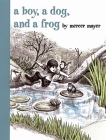 A Boy, a Dog, and a Frog Cover Image