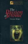 The Passion of Jerome (Modern Plays) By Dermot Bolger, Sebastian Barry Cover Image