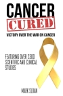Cancer Cured: Victory Over The War On Cancer Cover Image