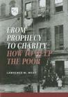 From Prophecy to Charity: How to Help the Poor (Values and Capitalism) Cover Image