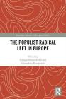 The Populist Radical Left in Europe (Routledge Advances in European Politics #1) By Giorgos Katsambekis (Editor), Alexandros Kioupkiolis (Editor) Cover Image