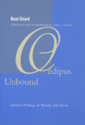 Oedipus Unbound: Selected Writings on Rivalry and Desire Cover Image