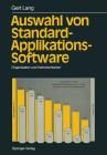 Auswahl Von Standard-Applikations-Software: Organisation Und Instrumentarien By Gert Lang Cover Image