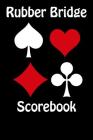 Rubber Bridge Scorebook: 100 Tally Scoresheets for Rubber Bridge By Lori Vihlin Cover Image