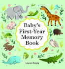 Baby's First-Year Memory Book: Memories and Milestones By Lauren Rozyla Cover Image