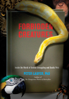 Forbidden Creatures: Inside the World of Animal Smuggling and Exotic Pets By Peter Laufer Cover Image
