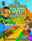 The Sticky Tricky Kisses By Ayesha Madushani Warusavitharana (Illustrator), Dr Ravisha Bhardwaj Cover Image