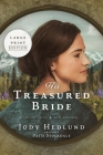 His Treasured Bride: A Bride Ships Novel LARGE PRINT Edition By Jody Hedlund, Patti Stockdale Cover Image