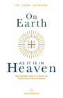 On Earth as It Is in Heaven: Restoring God's Vision of Race and Discipleship Cover Image