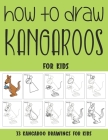 How to Draw Kangaroos for Kids By Sonia Rai Cover Image