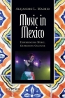 Music in Mexico: Experiencing Music, Expressing Culture [With CD (Audio)] (Global Music) Cover Image