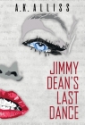 Jimmy Dean's Last Dance By Ak Alliss Cover Image