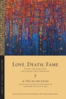 Love, Death, Fame: Poetry and Lore from the Emirati Oral Tradition (Library of Arabic Literature) By Al-Māyidī Ib Ẓāhir, Marcel Kurpershoek (Translator), David Elmer (Foreword by) Cover Image