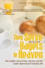 They Serve Bagels in Heaven: One couple's story of love, eternity, and the cosmic importance of everyday life By Irene Weinberg Cover Image