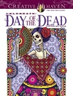 Creative Haven Celebrate! Day of the Dead Coloring Book By David Edgerly, Chris Edgerly Cover Image