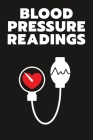 Blood Pressure Readings: A 52 Week Blood Pressure Logbook for Record Keeping By Heart2charts Press Cover Image