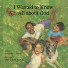 I Wanted to Know All about God By Virginia Kroll, Debra Reid Jenkins (Illustrator) Cover Image