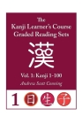 Kanji Learner's Course Graded Reading Sets, Vol. 1: Kanji 1-100 By Andrew Scott Conning Cover Image