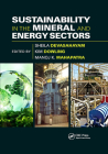Sustainability in the Mineral and Energy Sectors By Sheila Devasahayam (Editor), Kim Dowling (Editor), Manoj K. Mahapatra (Editor) Cover Image