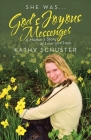 She Was ... God's Joyous Messenger: A Mother's Story of Love and Loss Cover Image