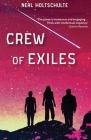 Crew of Exiles By Neal Holtschulte Cover Image