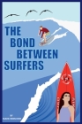 The Bond Between Surfers Cover Image