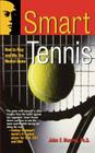 Smart Tennis: How to Play and Win the Mental Game (Smart Sport Series) Cover Image