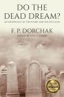 Do The Dead Dream?: An Anthology of the Weird and the Peculiar Cover Image