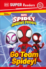 DK Super Readers Pre-Level Marvel Spidey and His Amazing Friends Go Team Spidey! By DK Cover Image