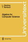 Algebra for Computer Science (Universitext) Cover Image