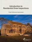 Introduction to Residential Draw Inspections By Trinity Performance Improvement Cover Image