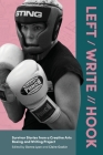 Left / Write // Hook: Survivor Stories from a Creative Arts Boxing and Writing Project Cover Image