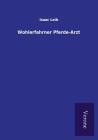 Wohlerfahrner Pferde-Arzt By Isaac Leib Cover Image