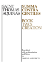 Summa Contra Gentiles, 2: Book Two: Creation Cover Image