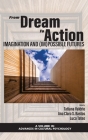 From Dream to Action: Imagination and (Im)Possible Futures (Advances in Cultural Psychology) Cover Image