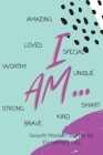 I AM... Growth Mindset Guided Journal for Elementary Kids By Shawnti Refuge Cover Image