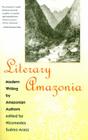 Literary Amazonia: Modern Writing by Amazonian Authors Cover Image